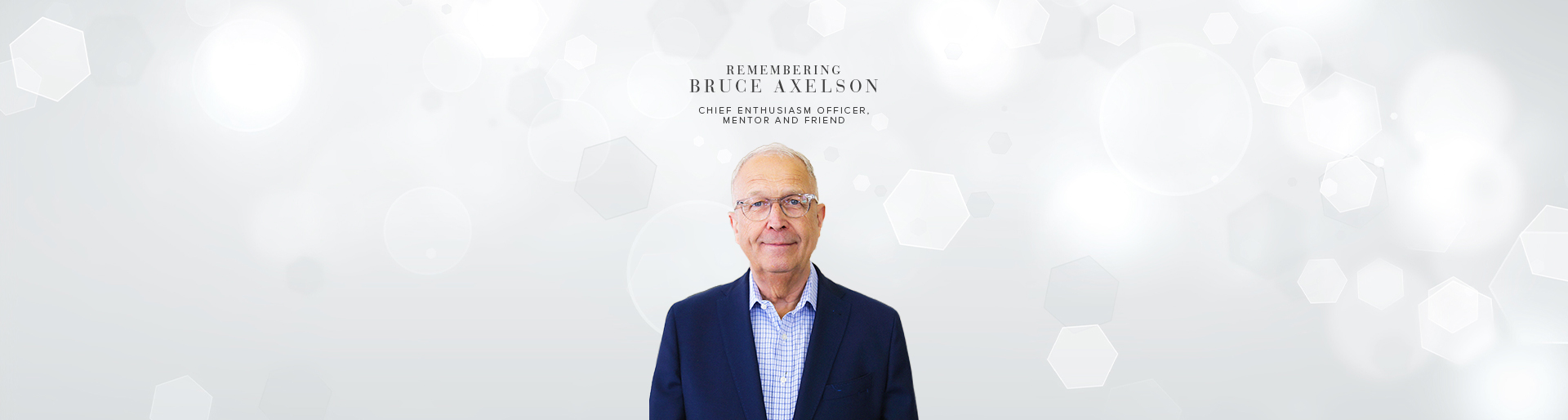 Remembering Bruce Axelson: Chief Enthusiasm Officer, Mentor, and Friend